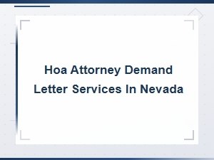 Nevada Hoa Attorney Demand Letter Services